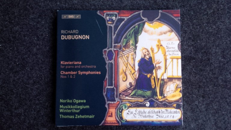 Mein Hörtipp: Richard Dubugnon: Klavieriana, Chamber Symphonies No 1 & 2, musiziert von Noriko Ogawa und dem Musikkollegium Winterthur, Leitung Thomas Zehetmair