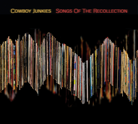 Die Cowboy Junkies veröffentlichen am 25. März ihre neue CD und LP: „Songs of the Recollection“