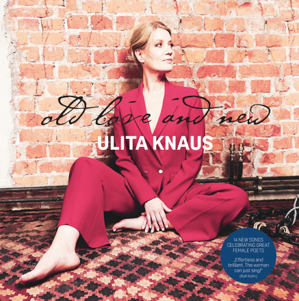Ab heute im Handel: Das neue ALBUM von der großartigen Ulita Kraus „Old Love And New“