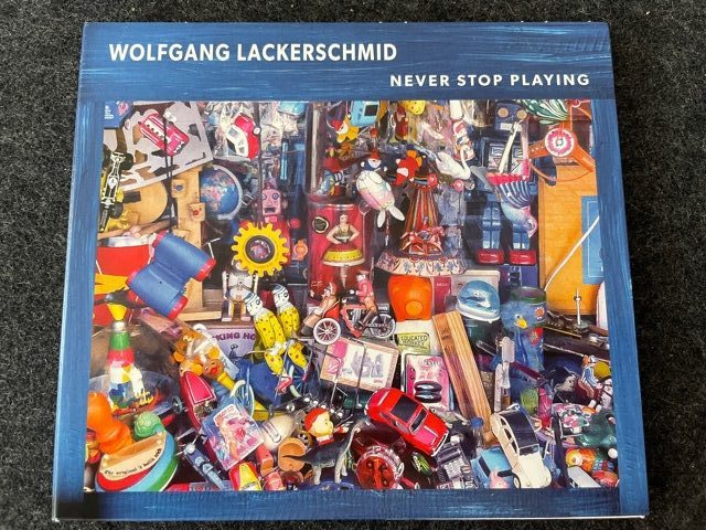 Mein Hörtipp: Wolfgang Lackerschmid: Never Stop Playing