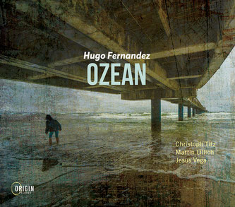 Neues Album von Hugo Fernandez: Ozean