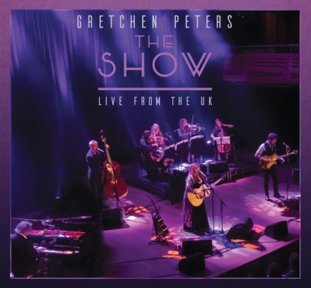 Heute erscheint das neue Album von Gretchen Peters: The Show – Live From The UK