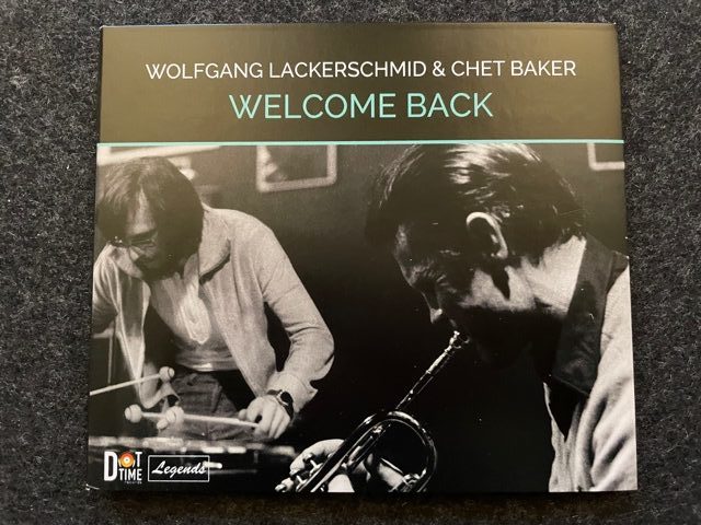 Mein Hörtipp: Wolfgang Lackerschmid & Chet Baker: Welcome Back