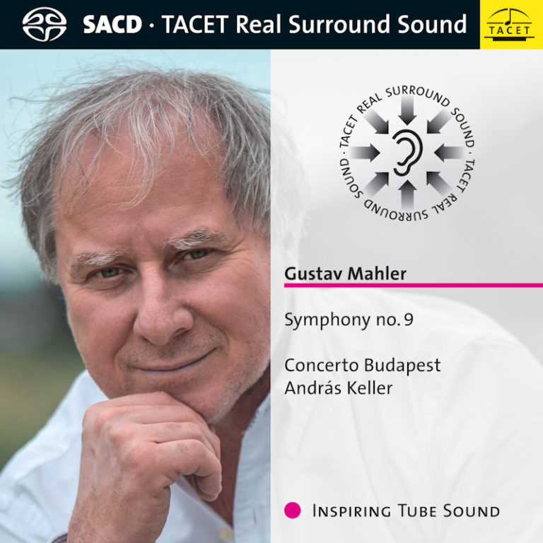 Gustav Mahler, Symphony no. 9 (1910), Concerto Budapest, András Keller, neue SACD bei TACET