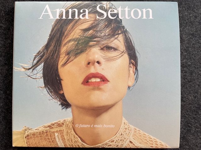 Mein Hörtipp: Anna Setton: O Futuro é Mais Bonito