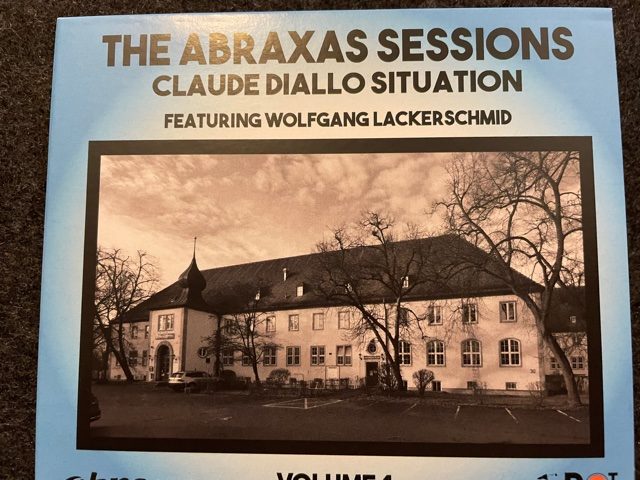 Mein Hörtipp: The Abraxas Sessions – Claude Diallo Situation, feat. Wolfgang Lackerschmid
