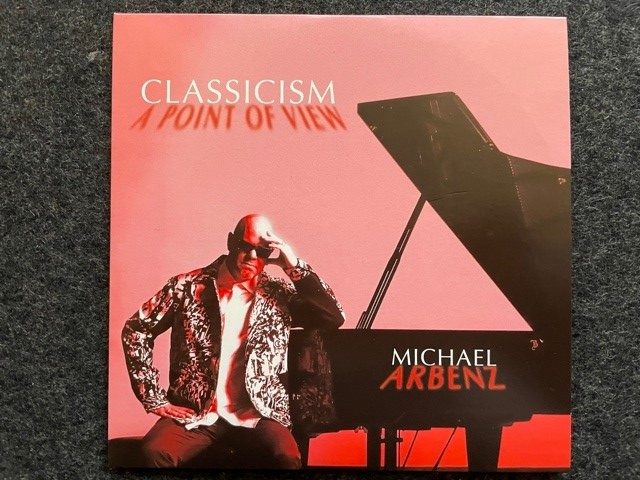Mein Hörtipp: Michael Arbenz: Classicism A Point of View