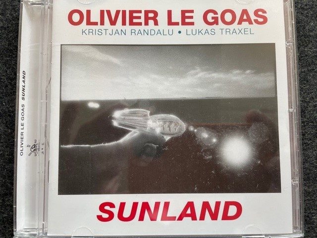 Mein Hörtipp: Olivier Le Goas: Sunland