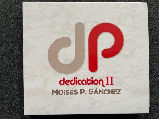 Mein Hörtipp: Moisés P. Sanchez: Dedication II
