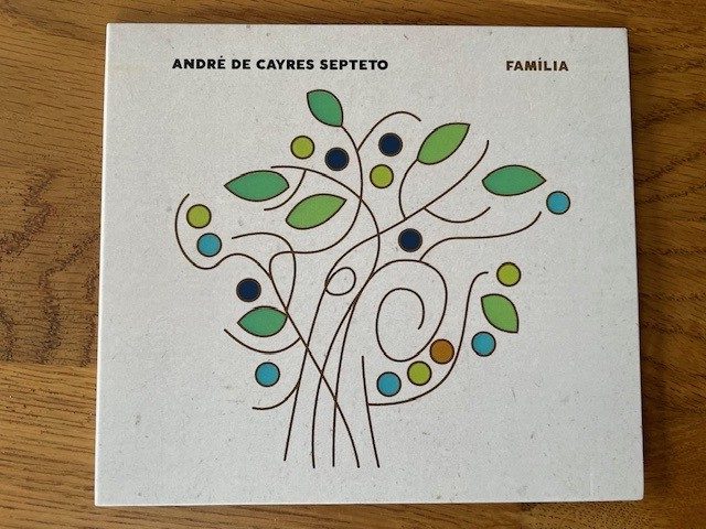 Mein Hörtipp: André De Cayres Septeto: Familia