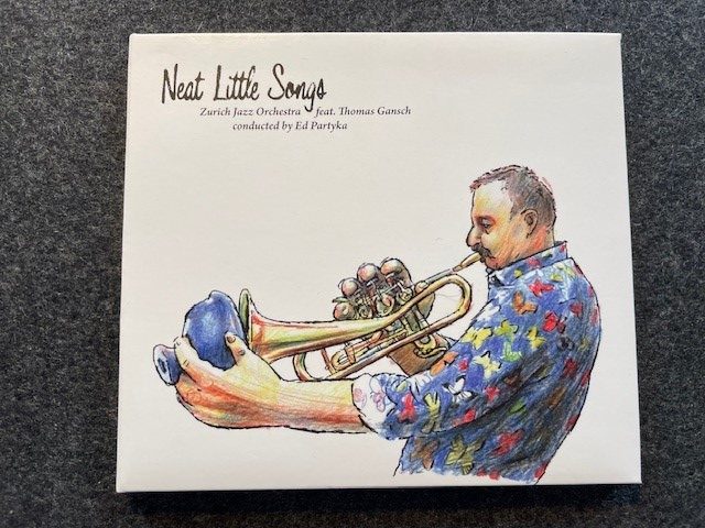 Mein Hörtipp: Zürich Jazz Orchestra feat. Thomas Gansch: Neat Littel Songs