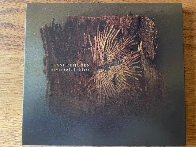 Mein Hörtipp: Jussi Reijonen: Sayr: Salt Thirst