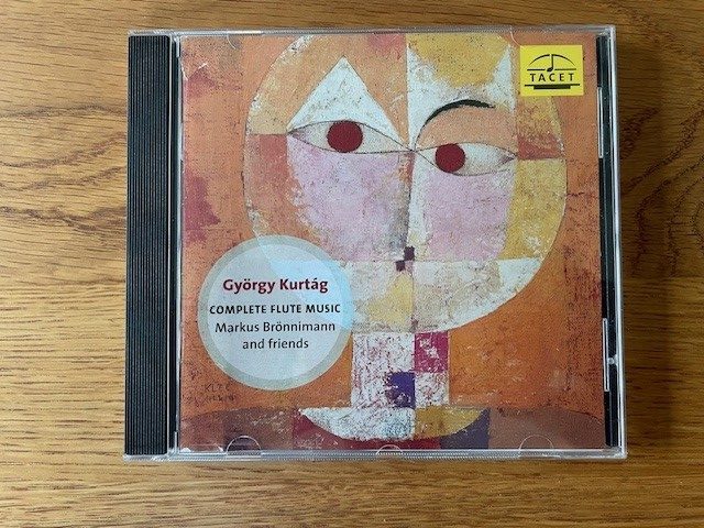 Mein Hörtipp: György Kurtág: Complete Works for Flute, Markus Brönnimann and Friends
