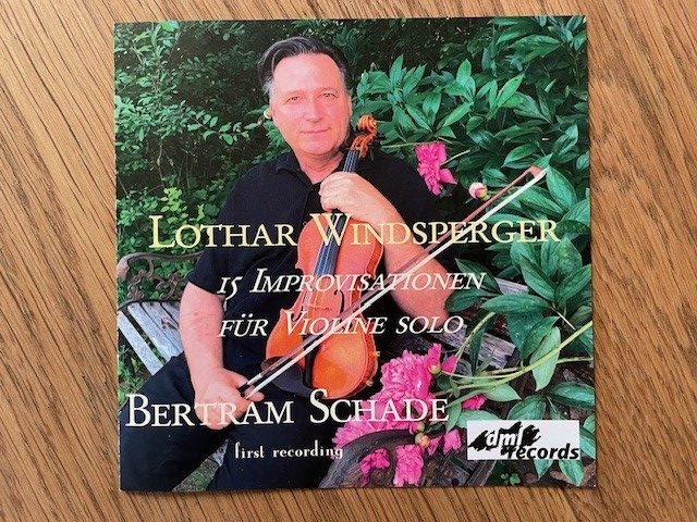 Mein Hörtipp: Bertram Schade: Lothar Windsperger 15 Improvisationen für Violine Solo