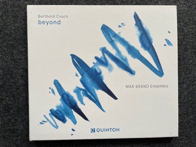 Mein Hörtipp: Berthold Cvach & Max Brand Ensemble: Beyond