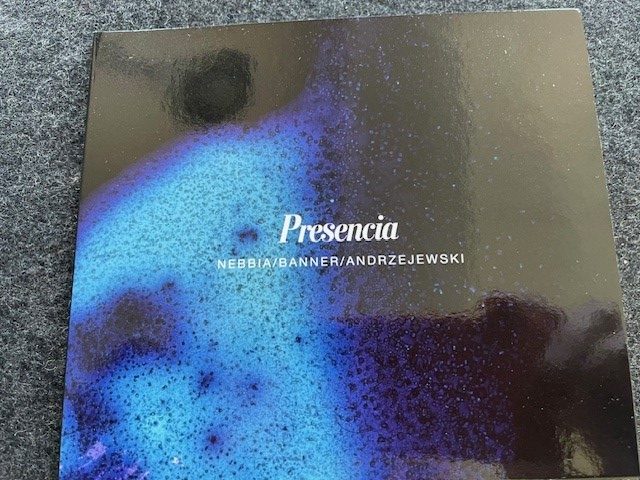 Mein Hörtipp: Nebbia, Banner, Andrzejewski: Presencia